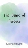 The Dance of Forever The Dance of Forever