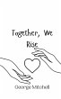 Together, We Rise - Bild 1