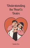 Understanding the Heart's Desire