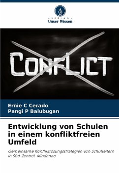 Entwicklung von Schulen in einem konfliktfreien Umfeld - Cerado, Ernie C;Balubugan, Pangi P