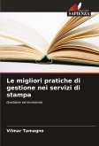 Le migliori pratiche di gestione nei servizi di stampa Le migliori pratiche di gestione nei servizi di stampa