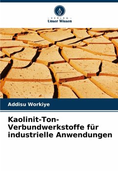 Kaolinit-Ton-Verbundwerkstoffe für industrielle Anwendungen - Workiye, Addisu