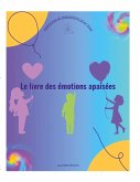Le livre des émotions apaisées Le livre des émotions apaisées