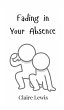Fading in Your Absence - Bild 1