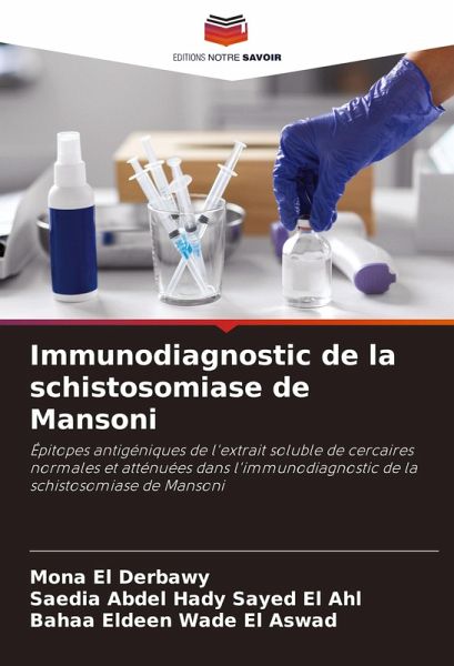 Immunodiagnostic de la schistosomiase de Mansoni Immunodiagnostic de la schistosomiase de Mansoni