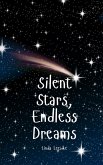 Silent Stars, Endless Dreams