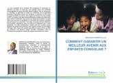 COMMENT GARANTIR UN MEILLEUR AVENIR AUX ENFANTS CONGOLAIS ? COMMENT GARANTIR UN MEILLEUR AVENIR AUX ENFANTS CONGOLAIS ?