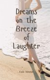 Dreams on the Breeze of Laughter