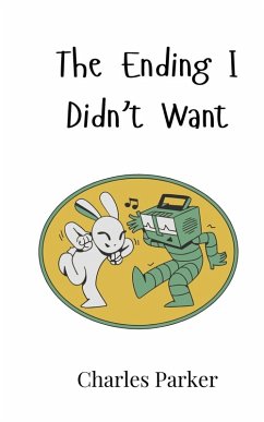 The Ending I Didn't Want - Parker, Charles