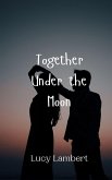 Together Under the Moon