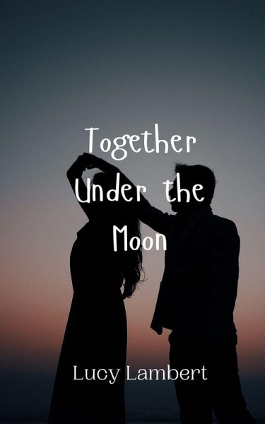Together Under the Moon Together Under the Moon