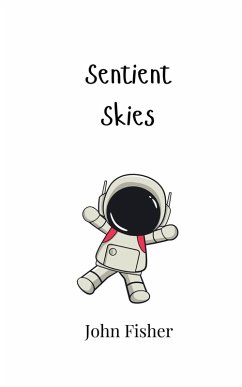 Sentient Skies - Fisher, John