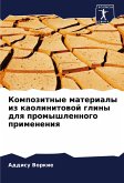 Kompozitnye materialy iz kaolinitowoj gliny dlq promyshlennogo primeneniq