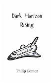 Dark Horizon Rising Dark Horizon Rising