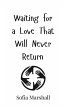 Waiting for a Love That Will Never... - Bild 1