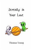 Serenity in Your Love Serenity in Your Love