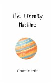 The Eternity Machine The Eternity Machine