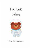 The Lost Colony The Lost Colony