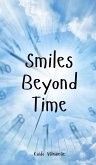 Smiles Beyond Time