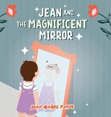 Jean and the Magnificent Mirror Jean and the Magnificent Mirror