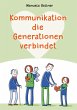 Kommunikation die Generationen verbindet - Bild 1