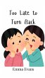 Too Late to Turn Back - Bild 1