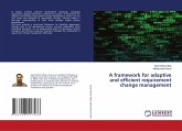 A framework for adaptive and efficient requirement change management A framework for adaptive and efficient requirement change management