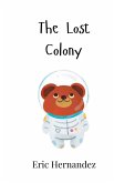 The Lost Colony The Lost Colony