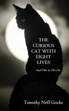 The Curious Cat with Eight Lives - Gocke, Timothy Neff The Curious Cat with Eight Lives - Gocke, Timothy Neff