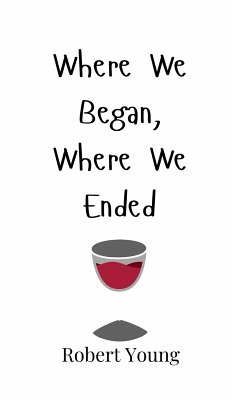 Where We Began, Where We Ended - Young, Robert