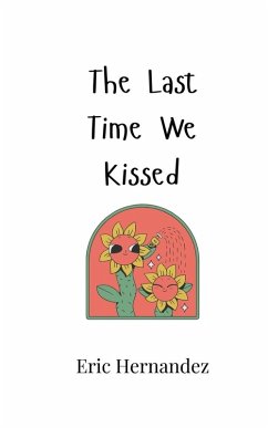 The Last Time We Kissed - Hernandez, Eric