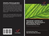 Skladniki niektórych gatunków leczniczych z brazylijskiej flory Skladniki niektórych gatunków leczniczych z brazylijskiej flory