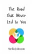 The Road that Never Led to You - Bild 1