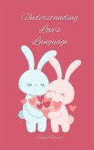 Understanding Love's Language Understanding Love's Language