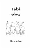 Faded Echoes Faded Echoes