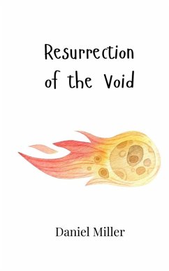 Resurrection of the Void - Miller, Daniel