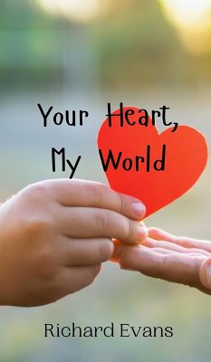 Your Heart, My World - Evans, Richard