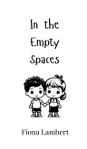 In the Empty Spaces