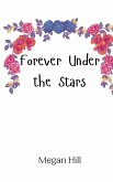 Forever Under the Stars Forever Under the Stars