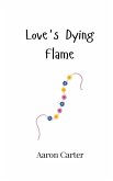 Love's Dying Flame
