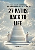 27 Paths Back to Life