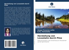 Herstellung von Lovastatin durch Pilze - Latha, Dunga Prasanna;Hemalatha, K.P.J.