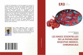 LES BASES ESSENTIELLES DE LA PATHOLOGIE DIGESTIVE MEDICO-CHIRURGICALE LES BASES ESSENTIELLES DE LA PATHOLOGIE DIGESTIVE MEDICO-CHIRURGICALE