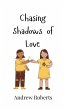 Chasing Shadows of Love - Bild 1