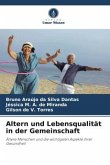 Altern und Lebensqualität in der Gemeinschaft Altern und Lebensqualität in der Gemeinschaft