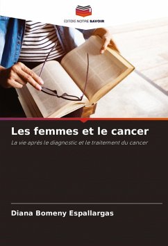 Les femmes et le cancer - Bomeny Espallargas, Diana Les femmes et le cancer - Bomeny Espallargas, Diana