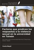 Factores que predicen las respuestas a la violencia sexual en la universidad en Taiwán Factores que predicen las respuestas a la violencia sexual en la universidad en Taiwán