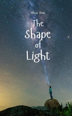 The Shape of Light - Orav, Olivia