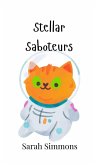 Stellar Saboteurs Stellar Saboteurs