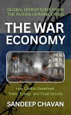 The War Economy (Echoes of War: The Russia-Ukraine Conflict and Its Global Ripples) (eBook, ePUB) The War Economy (Echoes of War: The Russia-Ukraine Conflict and Its Global Ripples) (eBook, ePUB)